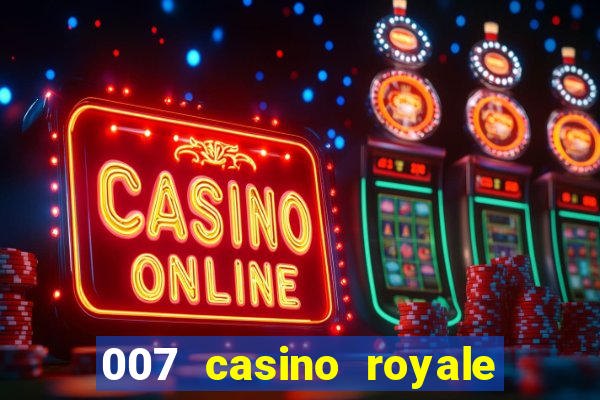 007 casino royale full movie online