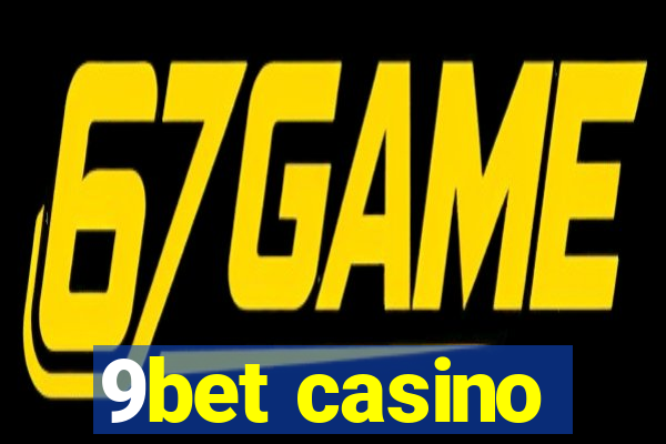 9bet casino