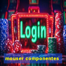 mouser componentes