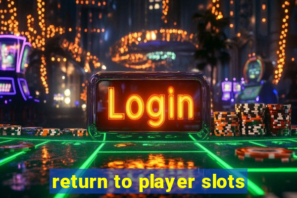 return to player slots