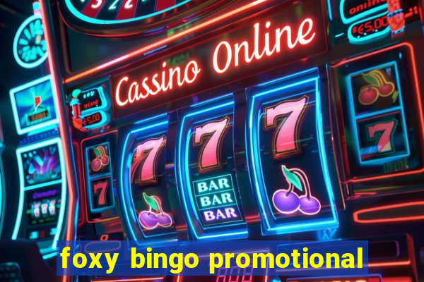 foxy bingo promotional