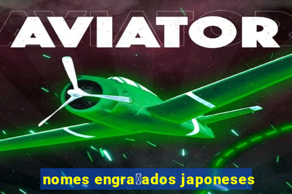 nomes engra莽ados japoneses