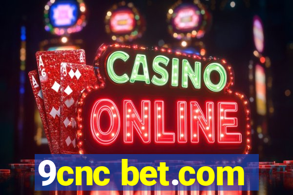 9cnc bet.com