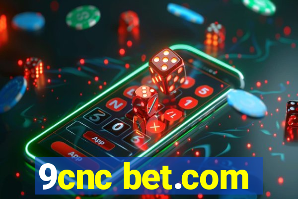 9cnc bet.com