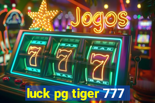 luck pg tiger 777