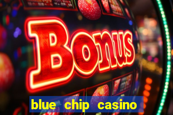 blue chip casino app download