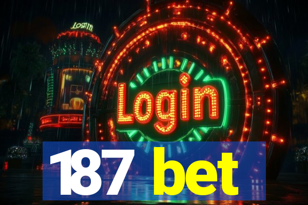 187 bet