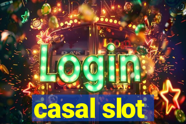 casal slot