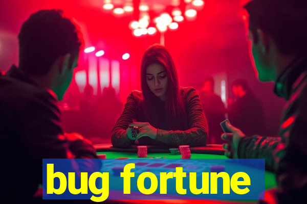 bug fortune