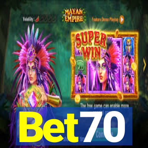 Bet70