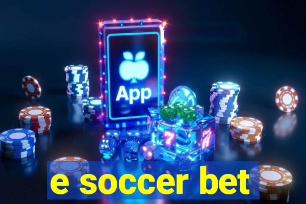 e soccer bet