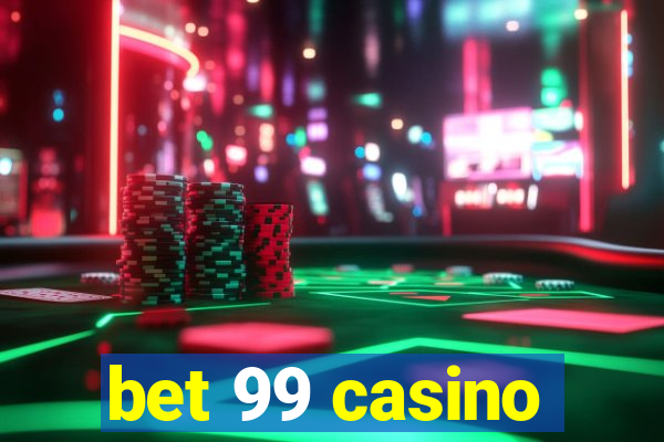 bet 99 casino