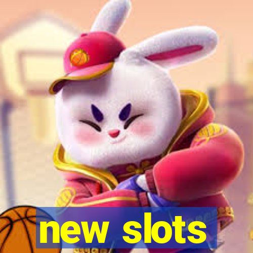 new slots