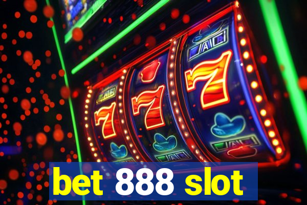 bet 888 slot