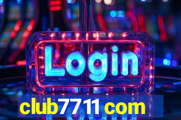 club7711 com