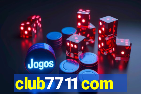 club7711 com