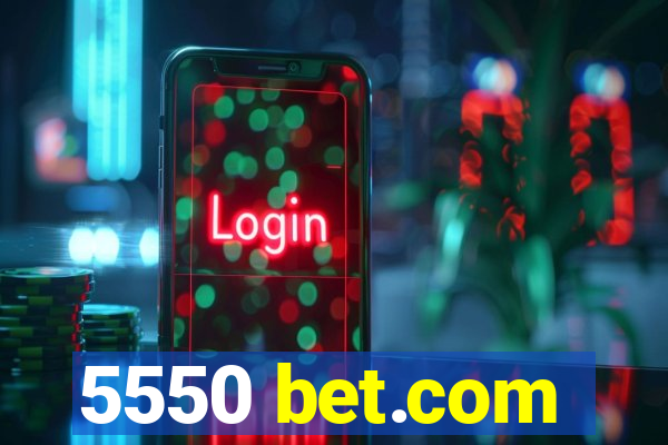 5550 bet.com