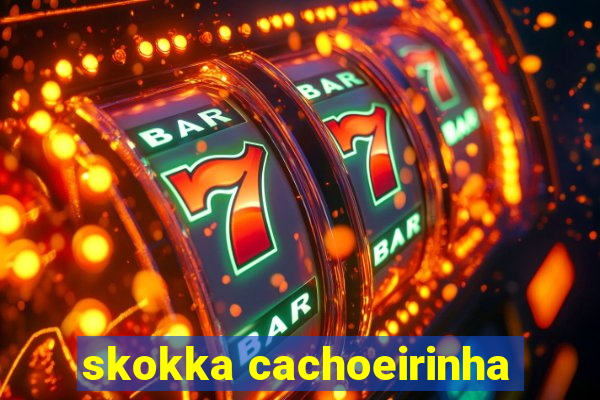 skokka cachoeirinha