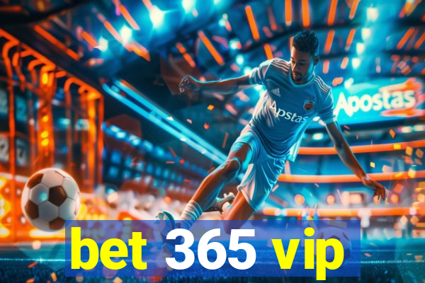 bet 365 vip