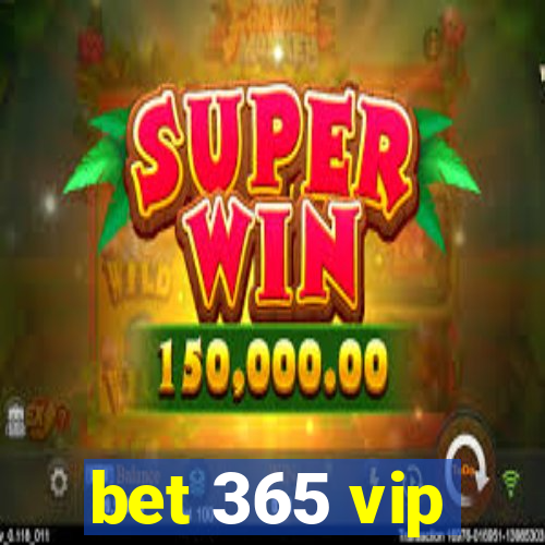 bet 365 vip