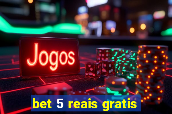 bet 5 reais gratis