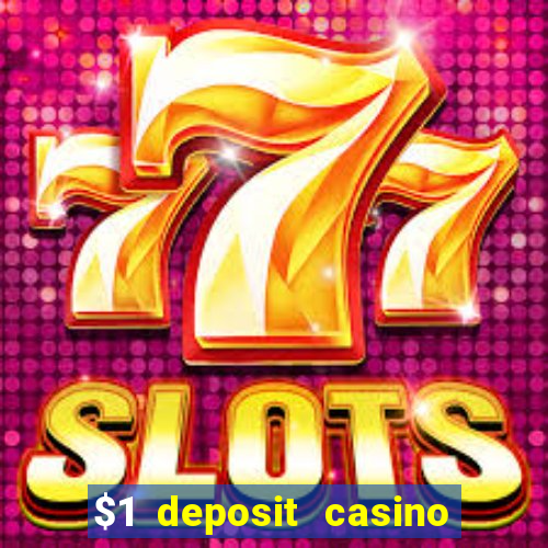 $1 deposit casino nz real money