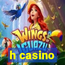 h casino