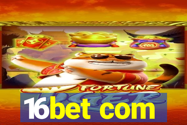 16bet com