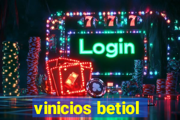 vinicios betiol