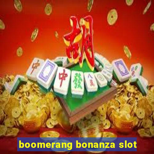 boomerang bonanza slot