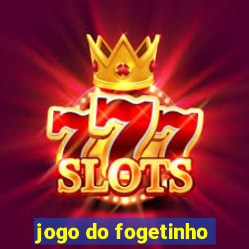 jogo do fogetinho