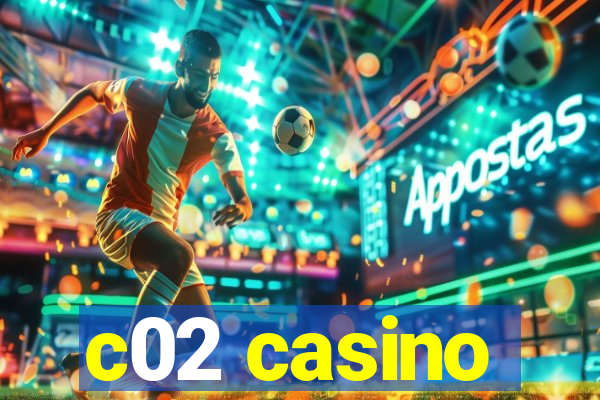 c02 casino