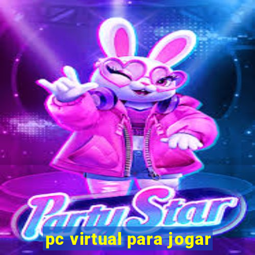 pc virtual para jogar