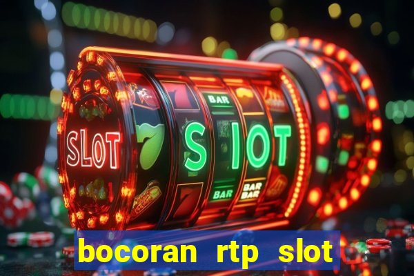 bocoran rtp slot hari ini 2022