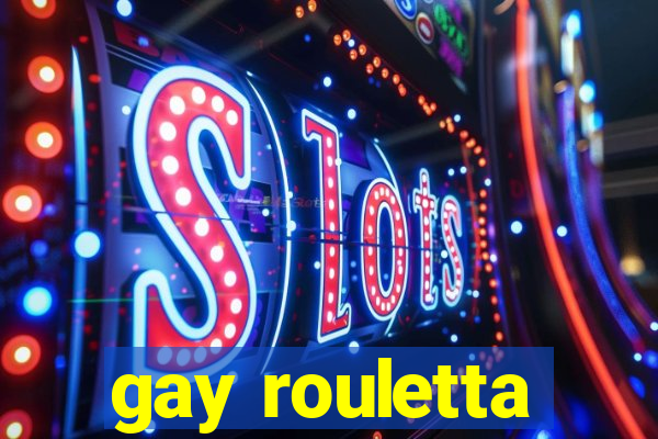 gay rouletta