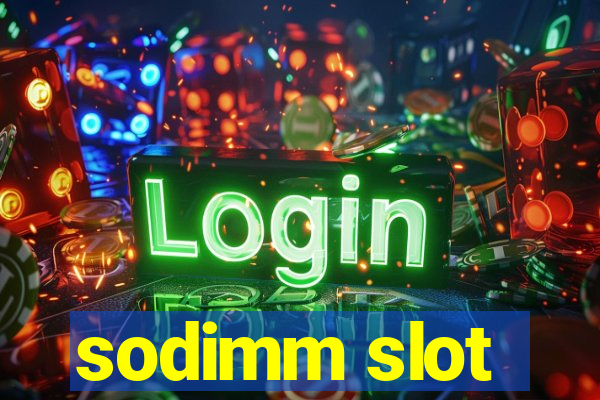 sodimm slot