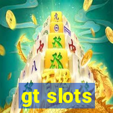 gt slots