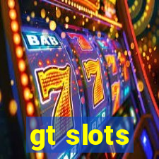 gt slots