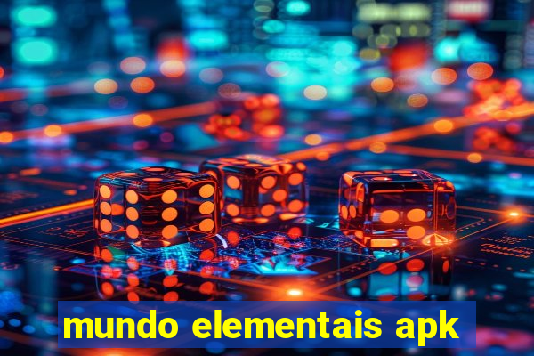 mundo elementais apk