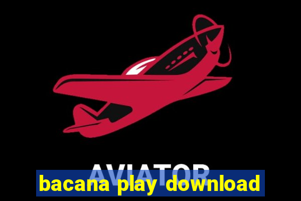 bacana play download