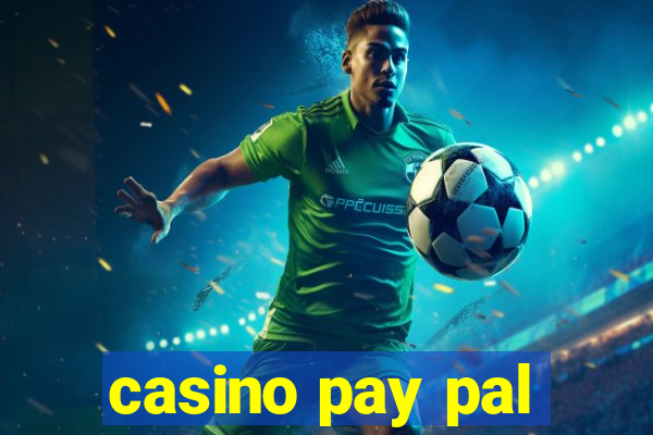 casino pay pal