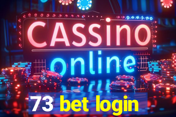 73 bet login