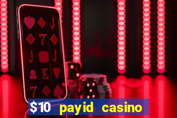 $10 payid casino no deposit bonus