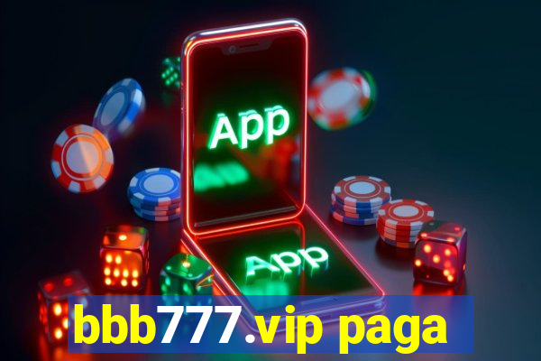 bbb777.vip paga