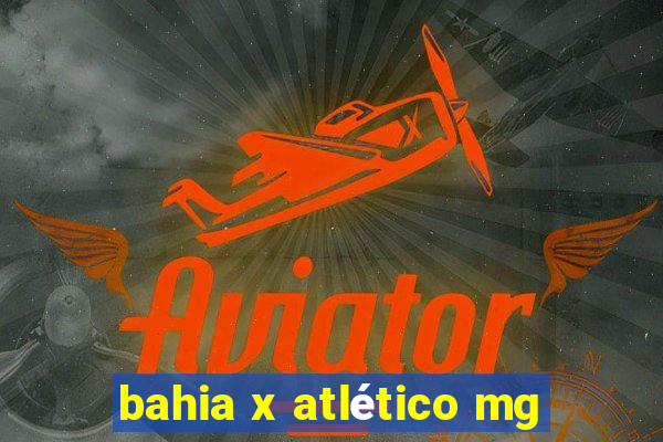 bahia x atlético mg