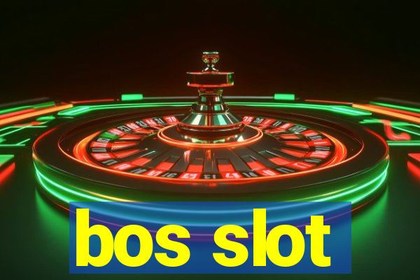 bos slot