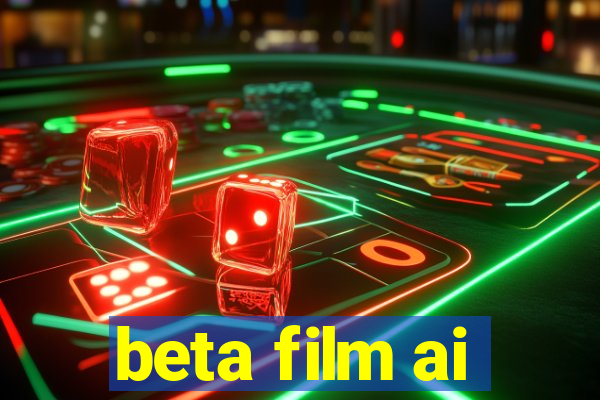 beta film ai