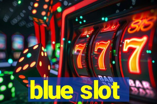 blue slot