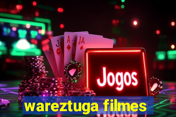 wareztuga filmes