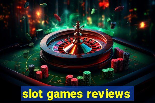 slot games reviews